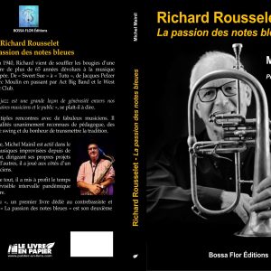 Richard Rousselet - La passion des notes bleues